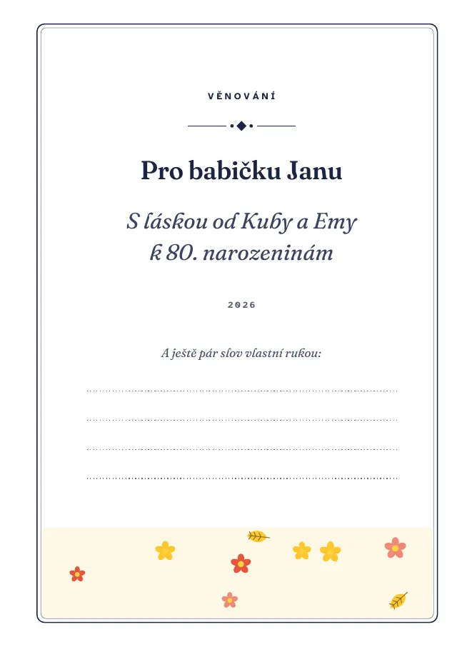 Strana s věnováním: Pro babičku Janu, S láskou od Kuby a Emy k 80. narozeninám a linky pro pár slov vlastní rukou